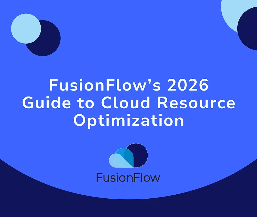 Maximizing Efficiency: FusionFlow’s 2026 Guide to Cloud Resource Optimization