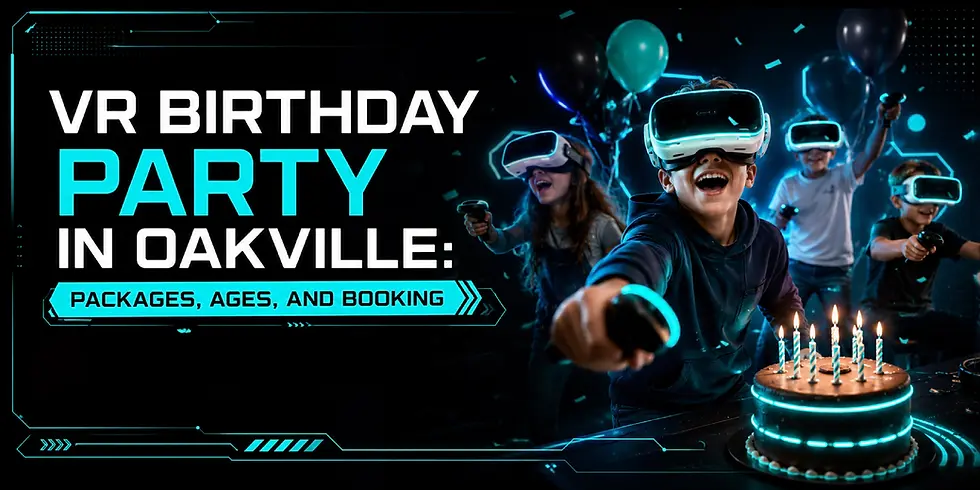 VR Birthday Party in Oakville: Packages, Ages, and How to Book