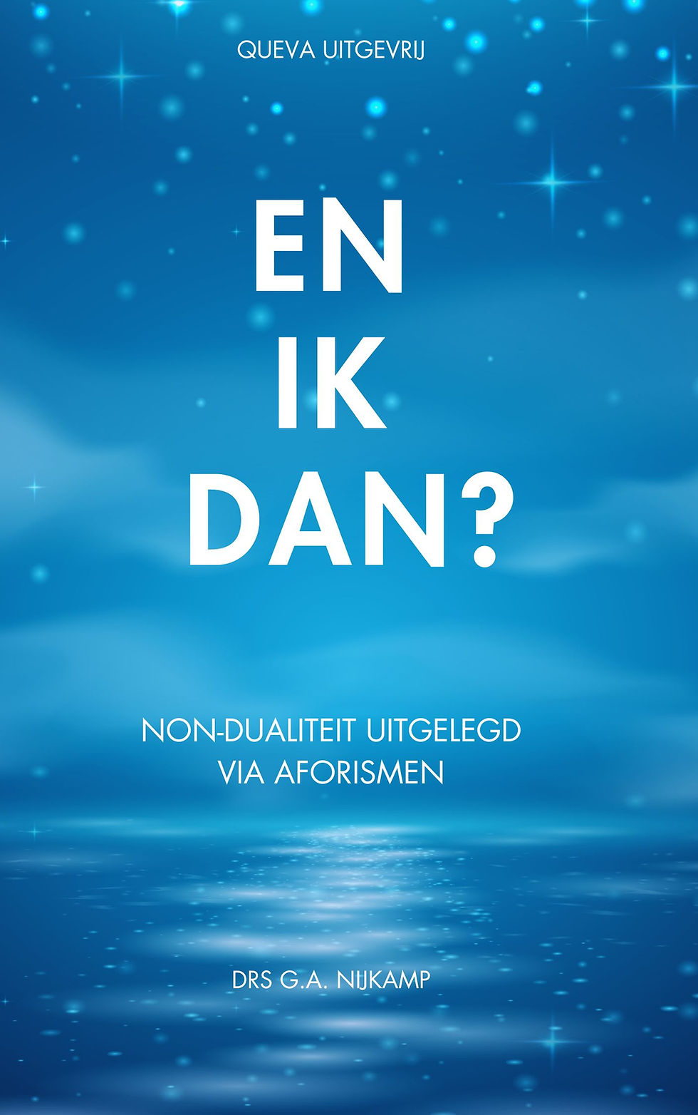 Boekomslag: En ik dan? Non-dualiteit in aforismen, Drs G.J.A. IJzerman.