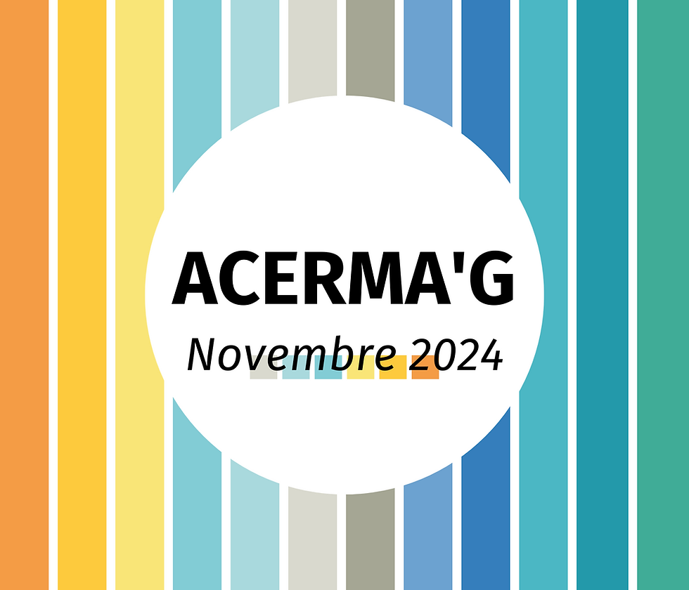 Acerma'G le magazine de l'ACERMA du mois de novembre 2024