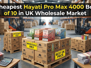 Cheapest Hayati Pro Max 4000 Box of 10 in UK Wholesale Market