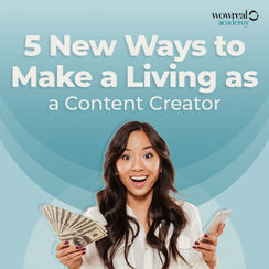 5 New Ways to Make A Living As A Content Creator