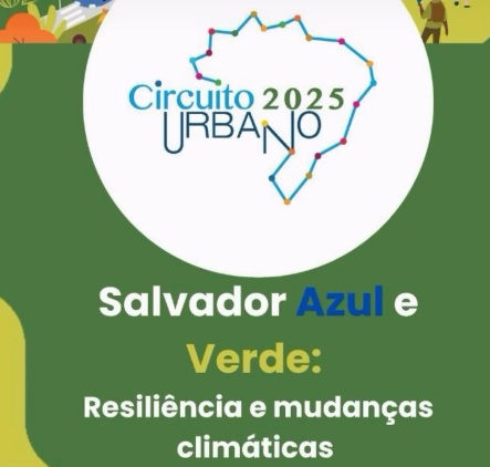 Salvador Azul e Verde: Resiliência e Mudanças Climáticas