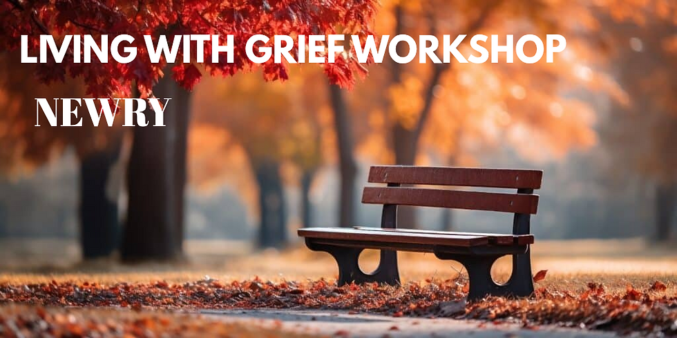 Grief & Bereavement Workshops