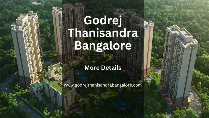 Godrej Thanisandra Bangalore