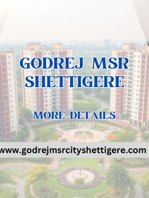 Why Homebuyers are Choosing Godrej MSR Shettigere Bangalore