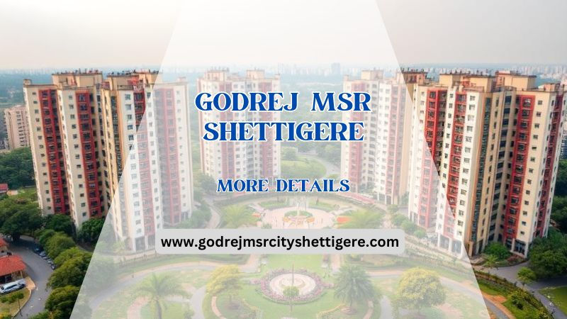 Godrej MSR Shettigere