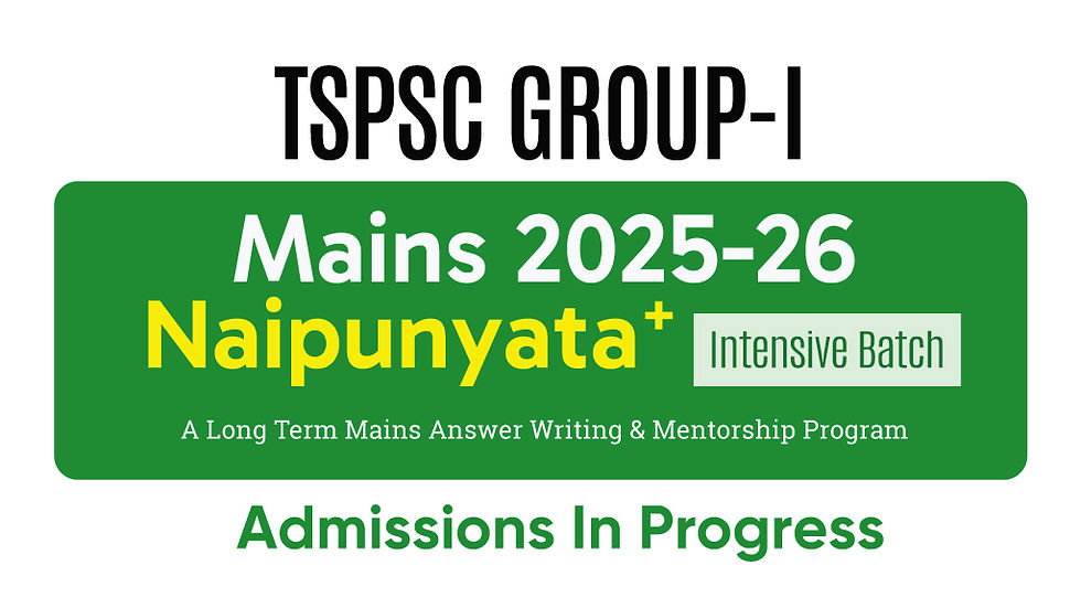 TSPSC Group-I (2025-26) Mains Naipunyata+ Intensive Batch
