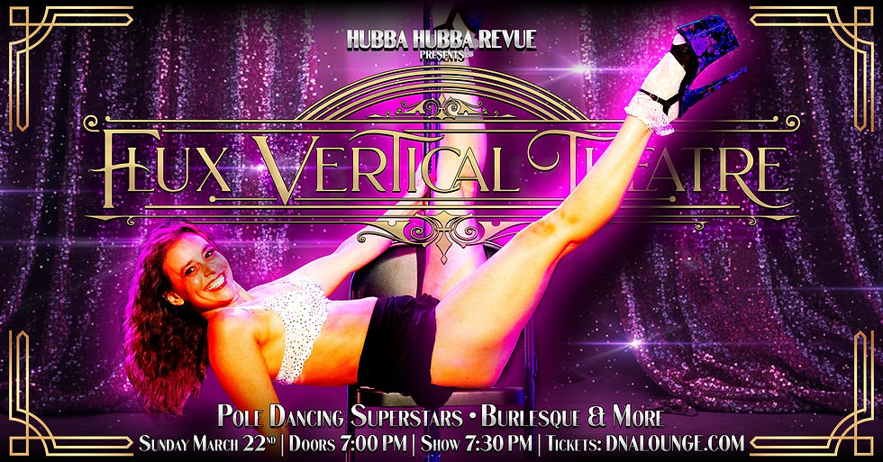 Hubba Hubba Revue presents FLUX VERTICAL THEATRE!