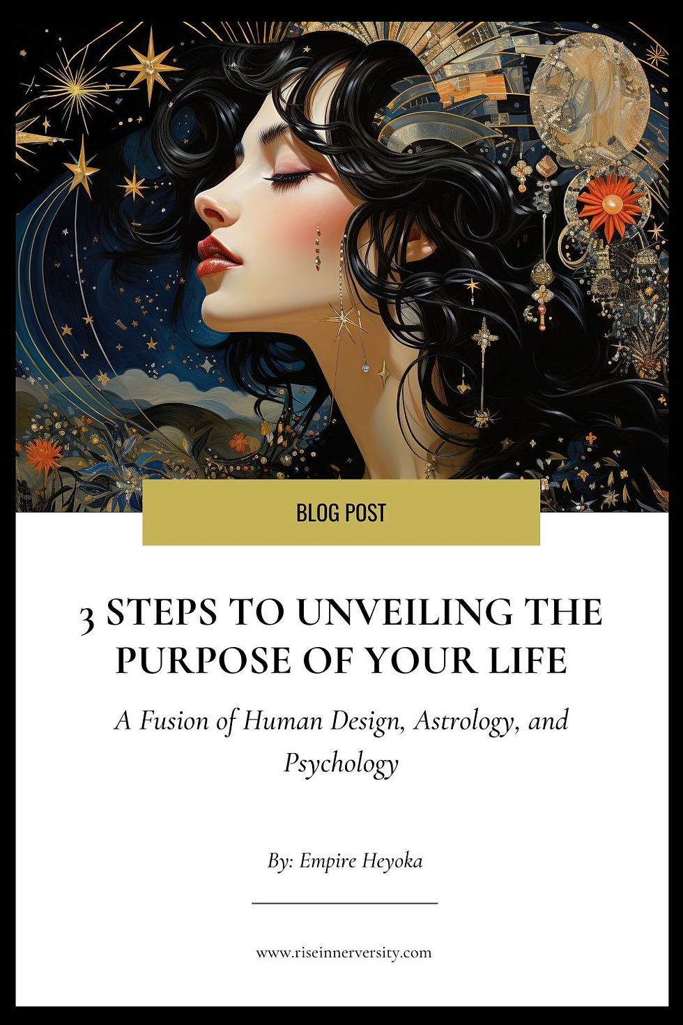 3 Steps to Unveiling the Purpose of Your Life: A Fusion of Human Design, Astrology, and Psychology