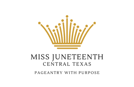Miss Juneteenth Central Texas Pageants with purpose