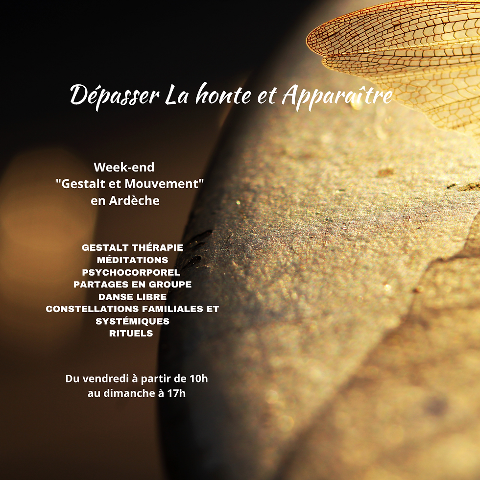 Dépasser la Honte et Appaître