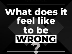 What Does It Feel Like To Be Wrong?