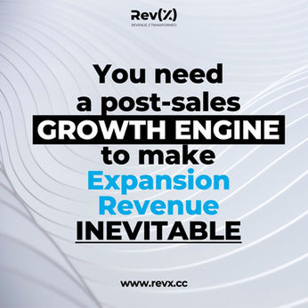You need a post-sales GROWTH ENGINE to make Expansion Revenue INEVITABLE