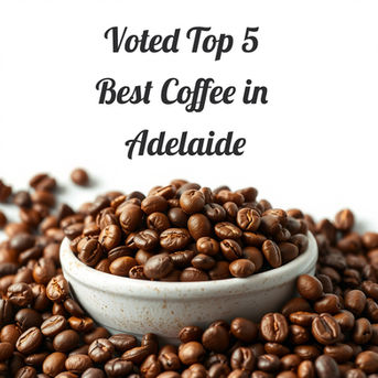 Top 5 Best Coffee in Adelaide