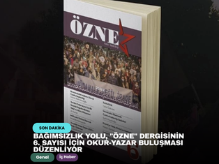 Bağımsızlık Yolu, "Özne" dergisinin 6. Sayısı için okur-yazar buluşması düzenliyor