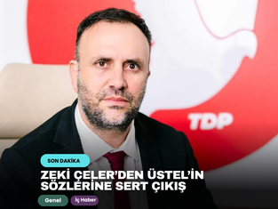 Zeki Çeler’den Üstel’in sözlerine sert çıkış 