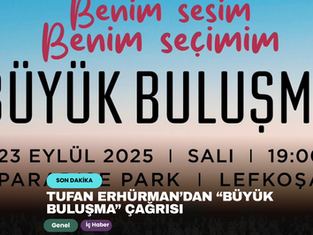 Tufan Erhürman’dan “Büyük Buluşma” Çağrısı