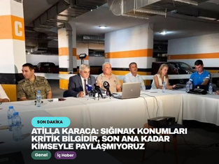 Atilla Karaca: Sığınak konumları kritik bilgidir, son ana kadar kimseyle paylaşmıyoruz