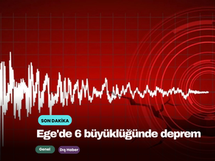 Ege'de 6 büyüklüğünde deprem 