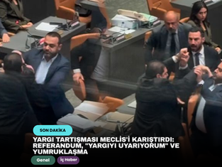 Yargı tartışması Meclis'i karıştırdı: Referandum, "Yargıyı uyarıyorum" ve yumruklaşma