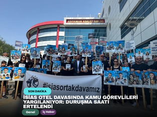 İsias Otel davasında kamu görevlileri yargılanıyor: Duruşma saati ertelendi