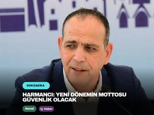 Harmancı: Yeni Dönemin Mottosu Güvenlik Olacak