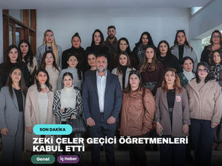 Zeki Çeler geçici öğretmenleri kabul etti