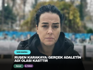 Ruşen Karakaya: Gerçek adaletin adı olası kasttır