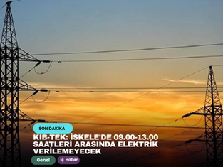 Kıb-Tek: İskele'de 09.00-13.00 saatleri arasında elektrik verilemeyecek