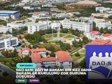DAÜ-SEN: Eğitim Bakanı bir kez daha Bakanlar Kurulunu zor duruma düşürdü