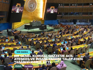 BM Genel Kurulu, Gazze’de acil ateşkes ve insani yardım talep eden tasarıyı kabul etti