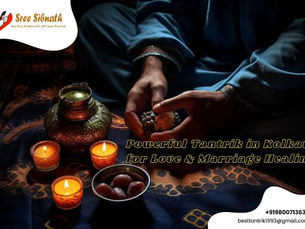 Powerful Tantrik in Kolkata for Love & Marriage Healing