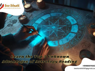 Learn the Top 5 Unknown Advantages of Astrology Reading