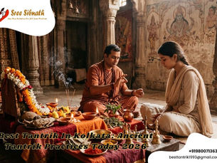 Best Tantrik In Kolkata: Ancient Tantrik Practices Today 2026