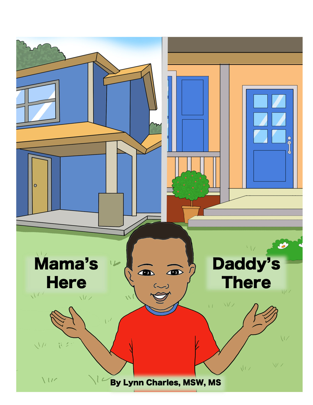 Mama's Here, Daddy's There