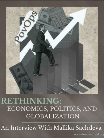 Rethinking Economics, Politics, and Globalization: An Interview With Mallika Sachdeva 