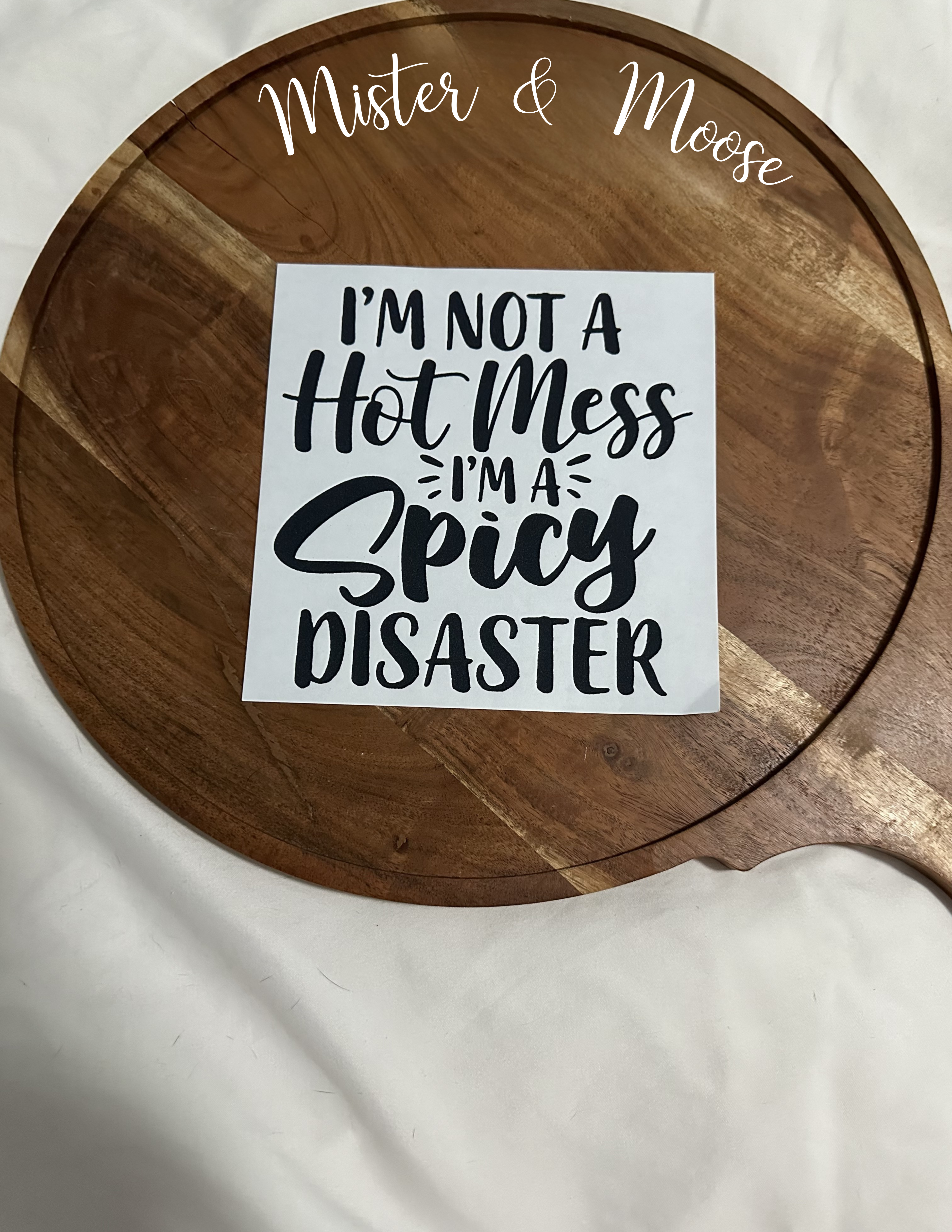 Spicy Disaster *MUST ADD SHIRT CHOICE*