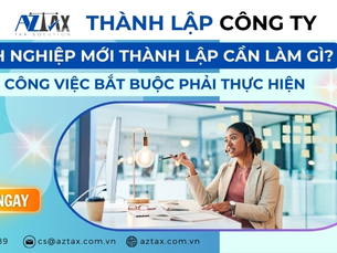 Doanh nghiệp mới thành lập cần làm những gì?