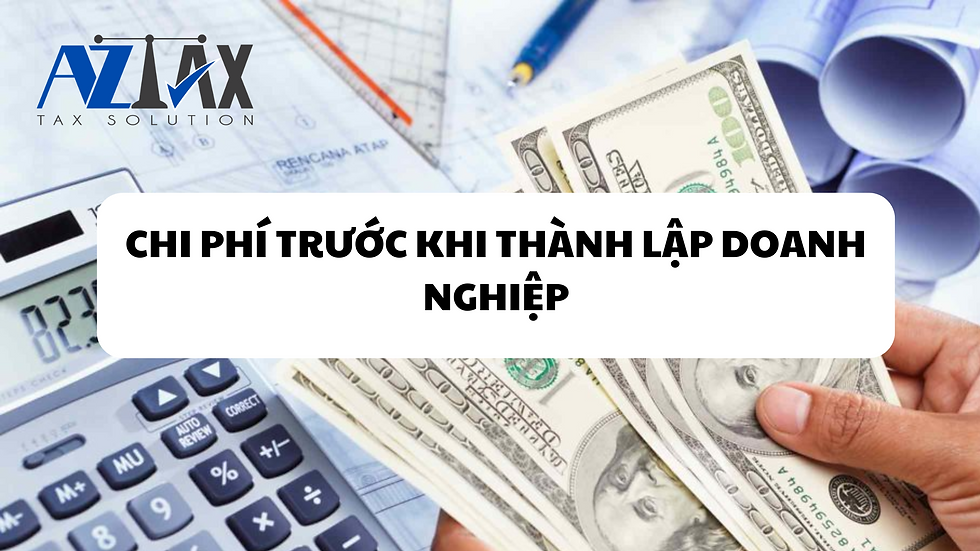 Chi phí trước khi thành lập doanh nghiệp