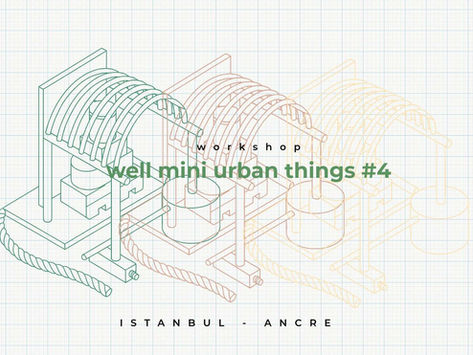 Workshop: well mini urban things #4