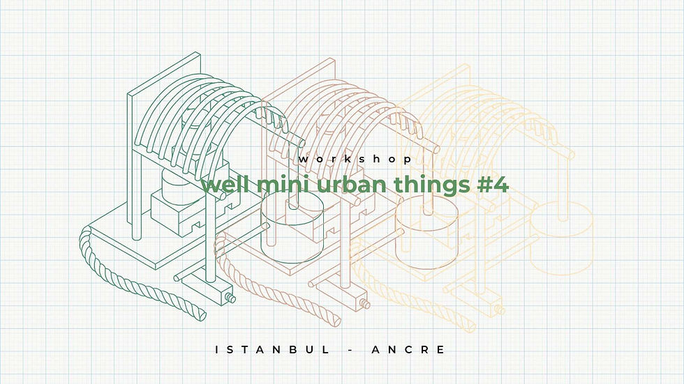 Atölye: well mini urban things #4