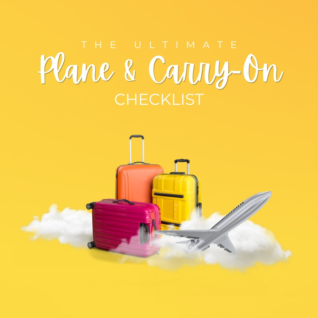 The Ultimate Plane & Carry-On Checklist