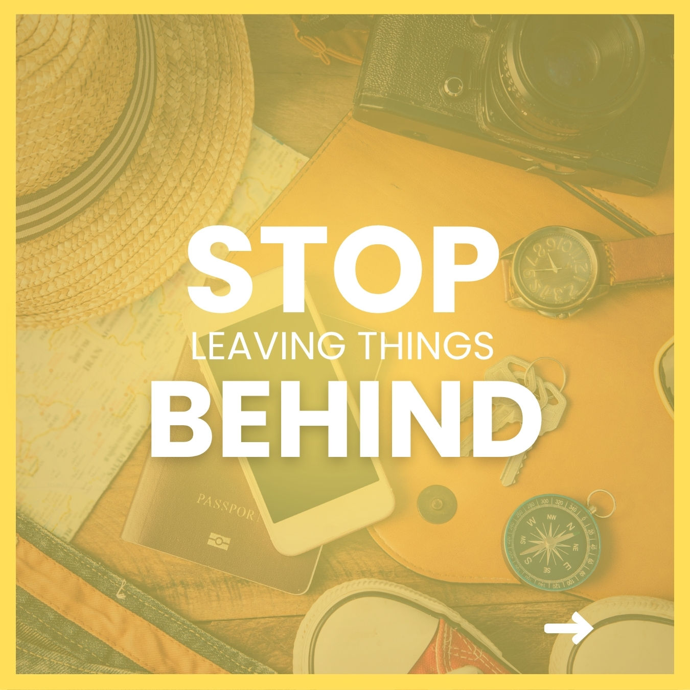 Stop Leaving Things Behind