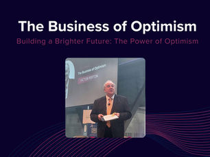 THE BUSINESS OF OPTIMISM