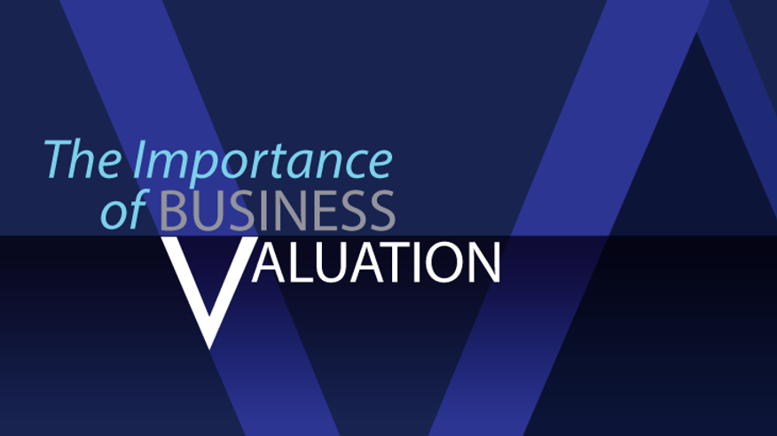 The Importance Of Business Valuation