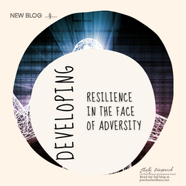 Developing Resilience in the Face of Adversity