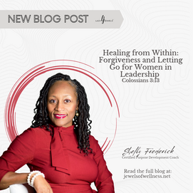Healing from Within: Forgiveness and Letting Go for Women in Leadership