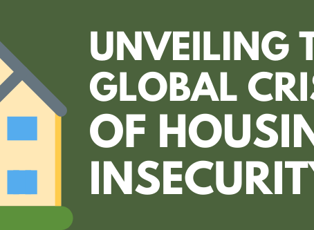Unveiling the Global Crisis of Housing Insecurity: Unraveling Its Devastating Impact on Families and