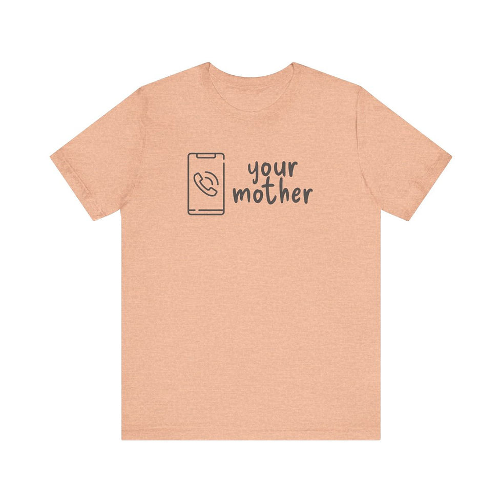 Thumbnail: Call Your Mother T-Shirt